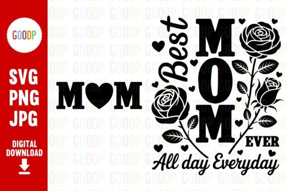 Best Mom Ever All Day Everyday PNG: A Designer’s Honest Review