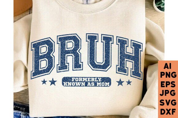 Bruh Formerly Known As Mom PNG, Cute, Re – A Fresh Take for Embroidery Projects