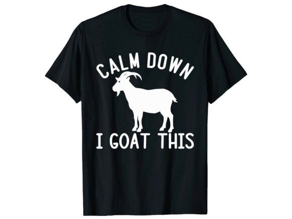 Calm Down I Goat This Animal T-Shirt: A Designer’s Honest Take