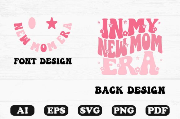 In My New Mom Era Design for Apparel Fe