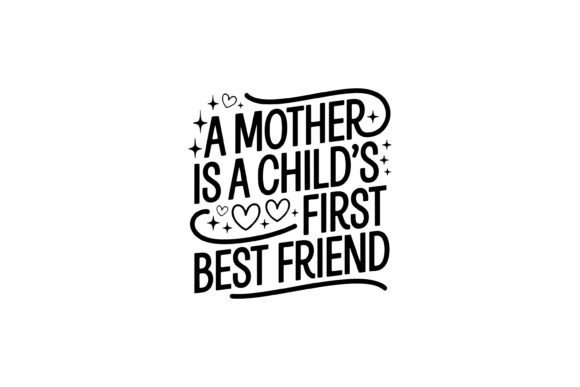 Mother Child Best Friend Quote: A Designer’s Honest Review