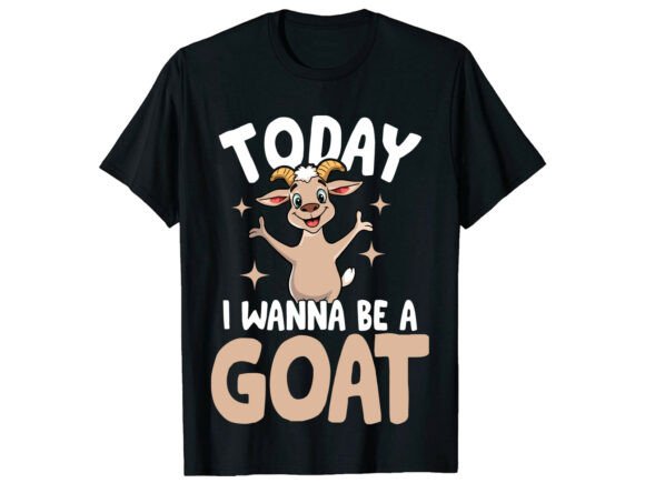 Today I Wanna Be a Goat Funny T-Shirt